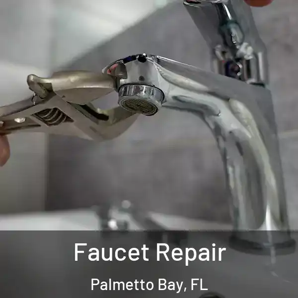  Faucet Repair Palmetto Bay, FL