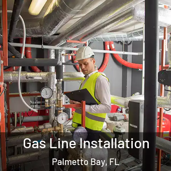  Gas Line Installation Palmetto Bay, FL