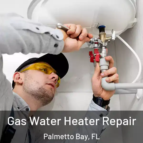  Gas Water Heater Repair Palmetto Bay, FL