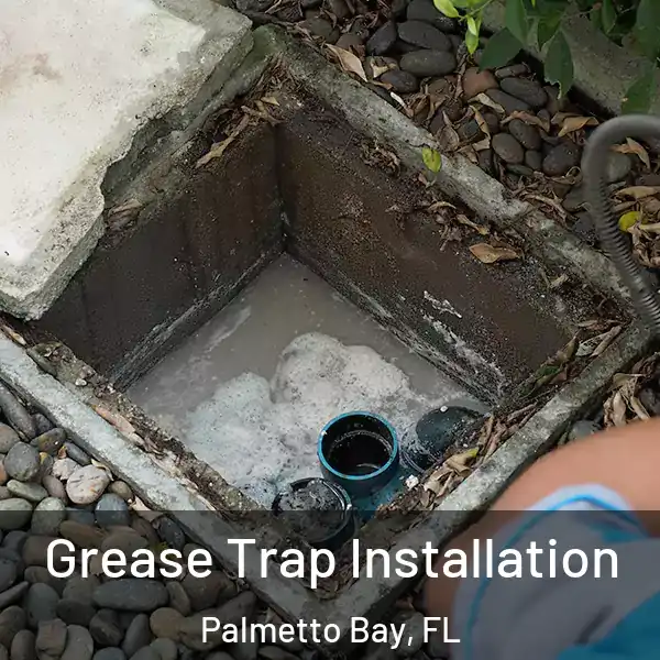  Grease Trap Installation Palmetto Bay, FL