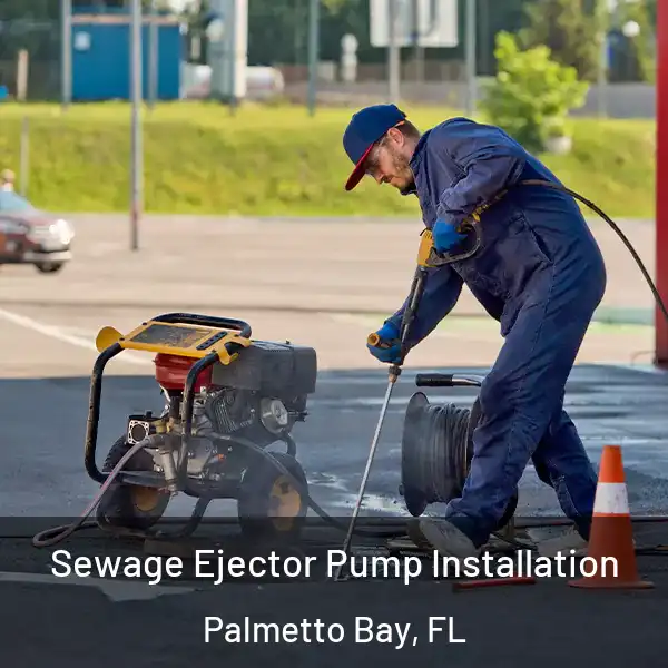  Sewage Ejector Pump Installation Palmetto Bay, FL