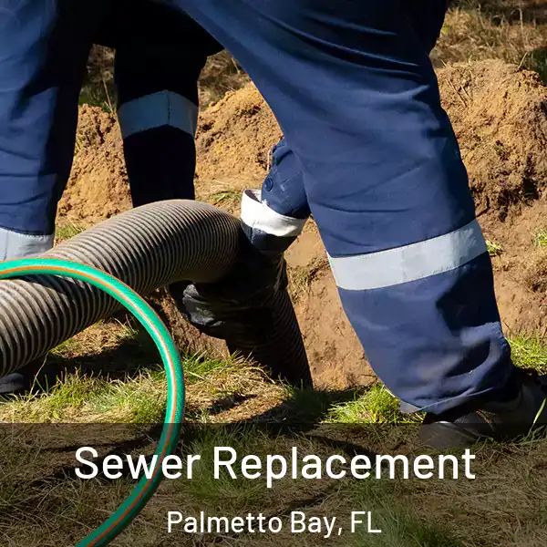  Sewer Replacement Palmetto Bay, FL