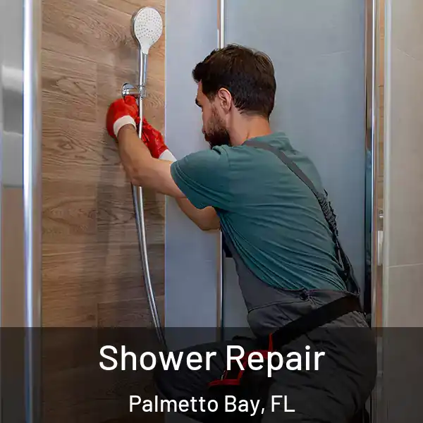  Shower Repair Palmetto Bay, FL