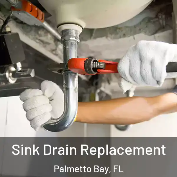  Sink Drain Replacement Palmetto Bay, FL