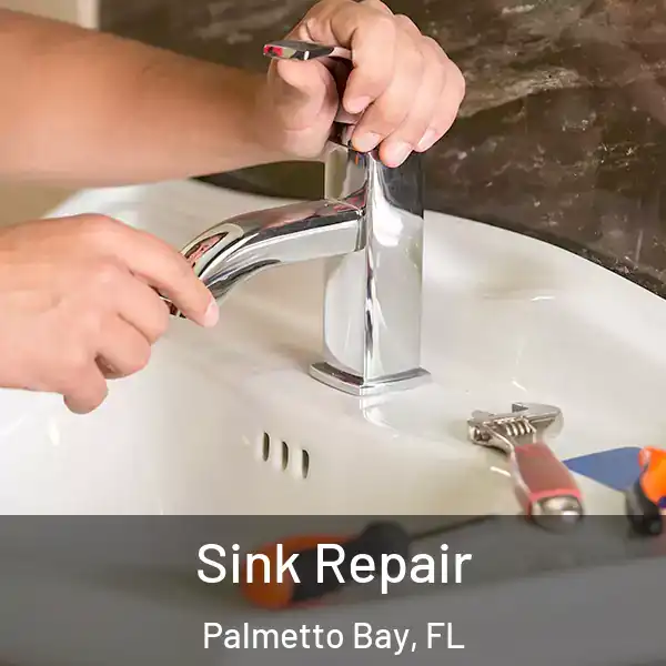  Sink Repair Palmetto Bay, FL