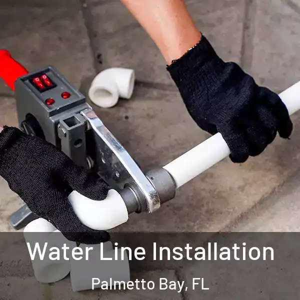  Water Line Installation Palmetto Bay, FL